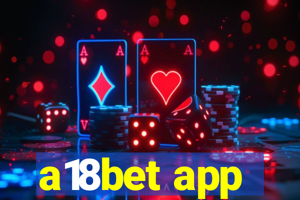 a18bet app